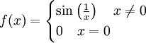 f(x)=\begin{cases}\sin\left(\frac1x\right)\quad x\ne0\\0\quad x=0\end{cases}