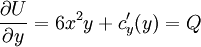 \frac{\partial U}{\partial y}=6x^2y+c_y'(y)=Q