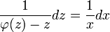 \frac{1}{\varphi(z)-z}dz=\frac{1}{x}dx