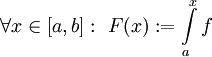 \forall x\in[a,b]:\ F(x):=\int\limits_a^x f