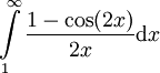 \int\limits_1^\infty\frac{1-\cos(2x)}{2x}\mathrm dx