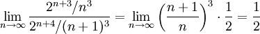 \lim_{n\to\infty}\frac{2^{n+3}/n^3}{2^{n+4}/(n+1)^3}=\lim_{n\to\infty}\left(\frac{n+1}n\right)^3\cdot\frac12=\frac12