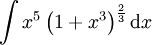 \int x^5\left(1+x^3\right)^\frac23\mathrm dx
