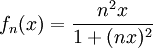f_n(x)=\frac{n^2x}{1+(nx)^2}