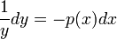 \frac{1}{y}dy=-p(x)dx