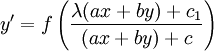 y'=f\left(\frac{\lambda(ax+by)+c_1}{(ax+by)+c}\right)