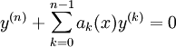 y^{(n)}+\sum_{k=0}^{n-1}a_k(x)y^{(k)}=0