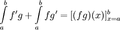 \int\limits_a^b f'g+\int\limits_a^b fg'=[(fg)(x)]_{x=a}^b