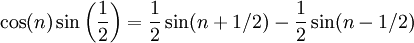 \cos(n)\sin\left(\frac12\right)=\frac12\sin(n+1/2)-\frac12\sin(n-1/2)