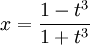 x=\frac{1-t^3}{1+t^3}
