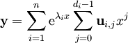 \mathbf y=\sum_{i=1}^n \mathrm e^{\lambda_i x}\sum_{j=0}^{d_i-1}\mathbf u_{i,j} x^j