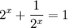 2^x+\frac{1}{2^x}=1