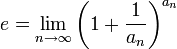 e=\lim\limits_{n\to\infty}\left(1+\dfrac1{a_n}\right)^{a_n}