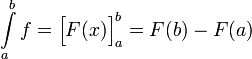 \int\limits_a^b f=\Big[F(x)\Big]_a^b=F(b)-F(a)