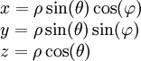 \begin{array}{l} x=\rho\sin(\theta)\cos(\varphi)\\y=\rho\sin(\theta)\sin(\varphi)\\z=\rho\cos(\theta)\end{array}