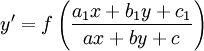 y'=f\left(\frac{a_1x+b_1y+c_1}{ax+by+c}\right)