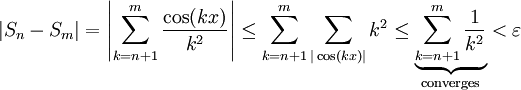 |S_n-S_m|=\left|\sum_{k=n+1}^m\frac{\cos(kx)}{k^2}\right|\le\sum_{k=n+1}^m\sum_{|\cos(kx)|}{k^2}\le\underbrace{\sum_{k=n+1}^m\frac1{k^2}}_\text{converges}<\varepsilon
