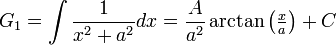 G_1=\int\frac{1}{x^2+a^2}dx=\frac{A}{a^2}\arctan\left(\tfrac{x}{a}\right)+C