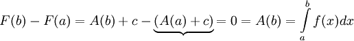 F(b)-F(a)=A(b)+c-\underbrace{(A(a)+c)}{=0}=A(b)=\int\limits_a^bf(x)dx