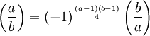 \left(\frac ab\right)=(-1)^\frac{(a-1)(b-1)}4\left(\frac ba\right)