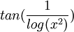 tan(\frac{1}{log(x^2)})