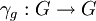 \gamma_{g}:G\rightarrow G