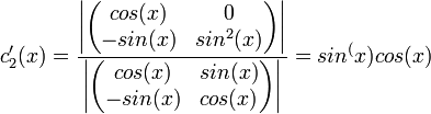 
c_2'(x)=\frac{
\left|
\begin{pmatrix}
cos(x) & 0 \\
-sin(x) & sin^2(x)
\end{pmatrix}
\right|
}
{
\left|
\begin{pmatrix}
cos(x) & sin(x) \\
-sin(x) & cos(x)
\end{pmatrix}
\right|
}=sin^(x)cos(x)
