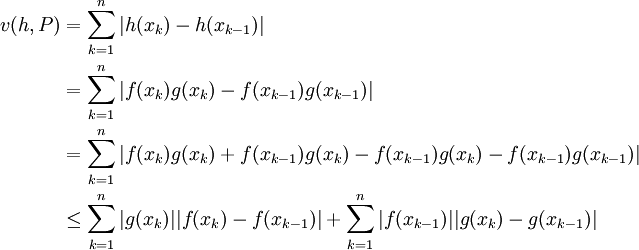 \begin{align}v(h,P)&=\sum_{k=1}^n |h(x_k)-h(x_{k-1})|\\&=\sum_{k=1}^n|f(x_k)g(x_k)-f(x_{k-1})g(x_{k-1})|\\&=\sum_{k=1}^n|f(x_k)g(x_k)+f(x_{k-1})g(x_k)-f(x_{k-1})g(x_k)-f(x_{k-1})g(x_{k-1})|\\&\le\sum_{k=1}^n |g(x_k)||f(x_k)-f(x_{k-1})|+\sum_{k=1}^n |f(x_{k-1})||g(x_k)-g(x_{k-1})|\end{align}