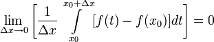 \lim\limits_{\Delta x\to 0}\Bigg[\frac1{\Delta x}\displaystyle\int\limits_{x_0}^{x_0+\Delta x}[f(t)-f(x_0)]dt\Bigg]=0