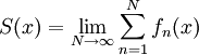 S(x)=\lim_{N\to\infty}\sum_{n=1}^Nf_n(x)