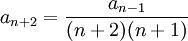 a_{n+2}=\frac{a_{n-1}}{(n+2)(n+1)}