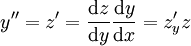 y''=z'=\frac{\mathrm dz}{\mathrm dy}\frac{\mathrm dy}{\mathrm dx}=z_y' z