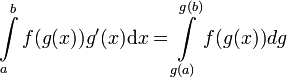 \int\limits_a^b f(g(x))g'(x)\mathrm dx=\int\limits_{g(a)}^{g(b)}f(g(x))dg