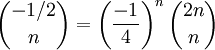 \binom{-1/2}n=\left(\frac{-1}4\right)^n\binom{2n}n