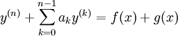 y^{(n)}+\sum_{k=0}^{n-1}a_k y^{(k)}=f(x)+g(x)