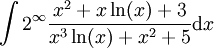 \int\limits2^\infty\frac{x^2+x\ln(x)+3}{x^3\ln(x)+x^2+5}\mathrm dx