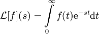 \mathcal L[f](s)=\int\limits_0^\infty f(t)\mathrm e^{-st}\mathrm dt