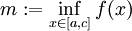 m:=\inf_{x\in[a,c]}f(x)