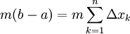 m(b-a)=m\sum_{k=1}^n\Delta x_k