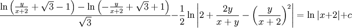 \frac{\ln\left(\frac y{x+2}+\sqrt3-1\right)-\ln\left(-\frac y{x+2}+\sqrt3+1\right)}\sqrt3-\frac12\ln\left|2+\frac{2y}{x+y}-\left(\frac y{x+2}\right)^2\right|=\ln|x+2|+c