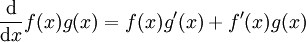 \frac\mathrm d{\mathrm dx}f(x)g(x)=f(x)g'(x)+f'(x)g(x)