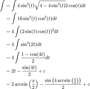 \begin{align}\int&=\int4\sin^2(t)\sqrt{4-4\sin^2(t)}2\cos(t)\mathrm dt\\&=\int16\sin^2(t)\cos^2(t)\mathrm dt\\&=4\int(2\sin(t)\cos(t))^2\mathrm dt\\&=4\int\sin^2(2t)\mathrm dt\\&=4\int\frac{1-\cos(4t)}2\mathrm dt\\&=2t-\frac{\sin(4t)}2+c\\&=2\arcsin\left(\frac x2\right)-\frac{\sin\left(4\arcsin\left(\frac x2\right)\right)}2+c\end{align}