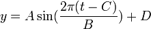 y=A \sin({{2\pi(t-C)} \over B})+D