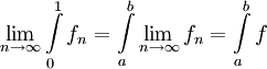 \lim_{n\to\infty}\int\limits_0^1 f_n=\int\limits_a^b\lim_{n\to\infty}f_n=\int\limits_a^b f