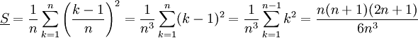 \underline S=\frac1n\sum_{k=1}^n\left({k-1\over n}\right)^2=\frac1{n^3}\sum_{k=1}^n(k-1)^2=\frac1{n^3}\sum_{k=1}^{n-1}k^2=\frac{n(n+1)(2n+1)}{6n^3}