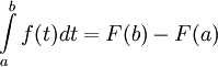 \int\limits_a^bf(t)dt=F(b)-F(a)