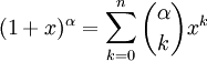 (1+x)^\alpha=\sum_{k=0}^n\binom\alpha k x^k