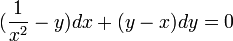 (\frac{1}{x^2}-y)dx+(y-x)dy=0