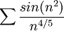 \sum \frac{sin(n^2)}{n^{4/5}}