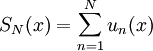 S_N(x)=\sum_{n=1}^N u_n(x)